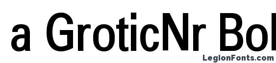 шрифт a GroticNr Bold, бесплатный шрифт a GroticNr Bold, предварительный просмотр шрифта a GroticNr Bold