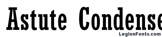шрифт Astute Condensed SSi Condensed, бесплатный шрифт Astute Condensed SSi Condensed, предварительный просмотр шрифта Astute Condensed SSi Condensed