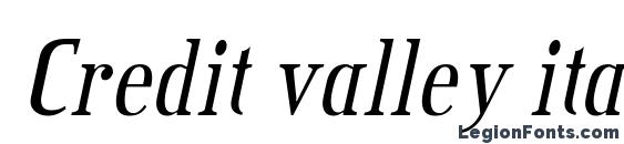 шрифт Credit valley italic, бесплатный шрифт Credit valley italic, предварительный просмотр шрифта Credit valley italic