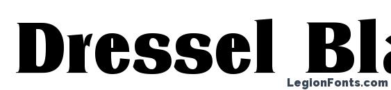 шрифт Dressel Black Regular, бесплатный шрифт Dressel Black Regular, предварительный просмотр шрифта Dressel Black Regular