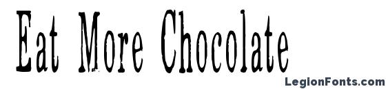 Eat More Chocolate Font