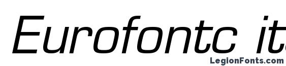 шрифт Eurofontc italic, бесплатный шрифт Eurofontc italic, предварительный просмотр шрифта Eurofontc italic