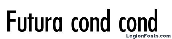 Futura cond cond font, free Futura cond cond font, preview Futura cond cond font
