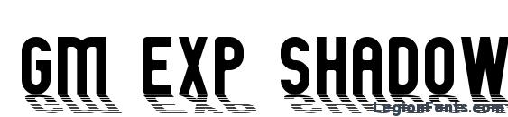 шрифт Gm exp shadow, бесплатный шрифт Gm exp shadow, предварительный просмотр шрифта Gm exp shadow