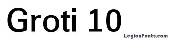 шрифт Groti 10, бесплатный шрифт Groti 10, предварительный просмотр шрифта Groti 10