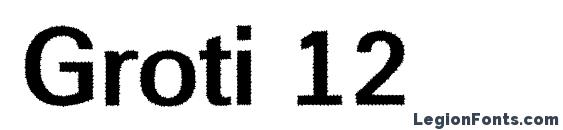шрифт Groti 12, бесплатный шрифт Groti 12, предварительный просмотр шрифта Groti 12