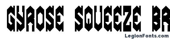 шрифт Gyrose Squeeze BRK, бесплатный шрифт Gyrose Squeeze BRK, предварительный просмотр шрифта Gyrose Squeeze BRK