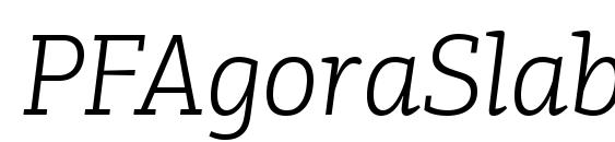шрифт PFAgoraSlabPro LightItalic, бесплатный шрифт PFAgoraSlabPro LightItalic, предварительный просмотр шрифта PFAgoraSlabPro LightItalic