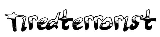 Tiredterrorist font, free Tiredterrorist font, preview Tiredterrorist font
