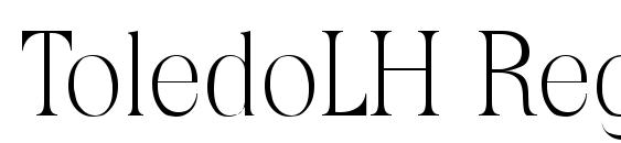 шрифт ToledoLH Regular, бесплатный шрифт ToledoLH Regular, предварительный просмотр шрифта ToledoLH Regular