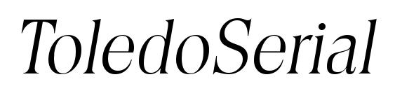 шрифт ToledoSerial Light Italic, бесплатный шрифт ToledoSerial Light Italic, предварительный просмотр шрифта ToledoSerial Light Italic