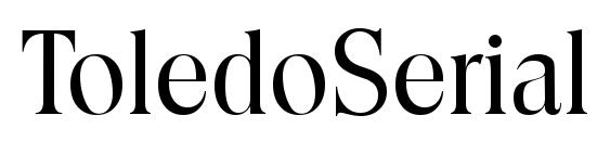 ToledoSerial Regular font, free ToledoSerial Regular font, preview ToledoSerial Regular font
