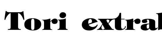 шрифт Tori extrabold, бесплатный шрифт Tori extrabold, предварительный просмотр шрифта Tori extrabold