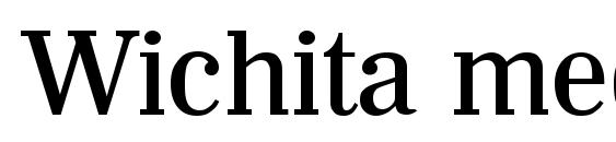 шрифт Wichita medium, бесплатный шрифт Wichita medium, предварительный просмотр шрифта Wichita medium
