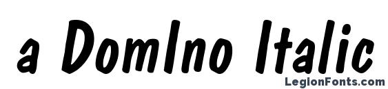 шрифт a DomIno Italic, бесплатный шрифт a DomIno Italic, предварительный просмотр шрифта a DomIno Italic