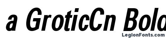 a GroticCn BoldItalic font, free a GroticCn BoldItalic font, preview a GroticCn BoldItalic font