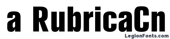 шрифт a RubricaCn Bold, бесплатный шрифт a RubricaCn Bold, предварительный просмотр шрифта a RubricaCn Bold