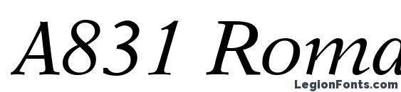 шрифт A831 Roman Italic, бесплатный шрифт A831 Roman Italic, предварительный просмотр шрифта A831 Roman Italic