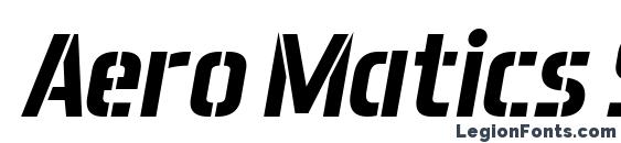 шрифт Aero Matics Stencil Bold Italic, бесплатный шрифт Aero Matics Stencil Bold Italic, предварительный просмотр шрифта Aero Matics Stencil Bold Italic