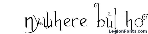 Anywhere but home Font