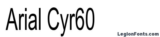 Arial Cyr60 font, free Arial Cyr60 font, preview Arial Cyr60 font