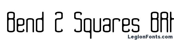 Bend 2 Squares BRK font, free Bend 2 Squares BRK font, preview Bend 2 Squares BRK font