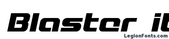 шрифт Blaster italic, бесплатный шрифт Blaster italic, предварительный просмотр шрифта Blaster italic