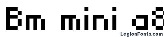 Bm mini a8 font, free Bm mini a8 font, preview Bm mini a8 font