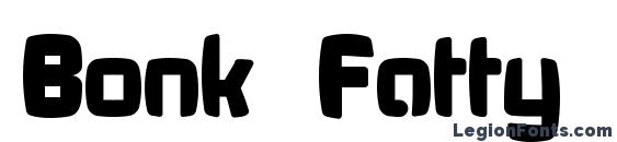 шрифт Bonk Fatty, бесплатный шрифт Bonk Fatty, предварительный просмотр шрифта Bonk Fatty