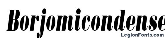 шрифт Borjomicondensedc italic, бесплатный шрифт Borjomicondensedc italic, предварительный просмотр шрифта Borjomicondensedc italic