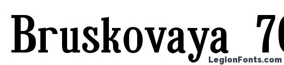 шрифт Bruskovaya 70, бесплатный шрифт Bruskovaya 70, предварительный просмотр шрифта Bruskovaya 70