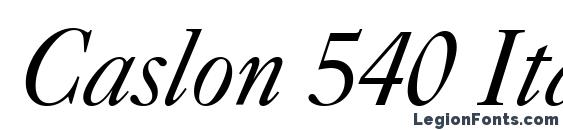 шрифт Caslon 540 Italic BT, бесплатный шрифт Caslon 540 Italic BT, предварительный просмотр шрифта Caslon 540 Italic BT