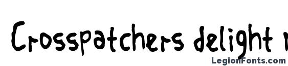шрифт Crosspatchers delight normal, бесплатный шрифт Crosspatchers delight normal, предварительный просмотр шрифта Crosspatchers delight normal