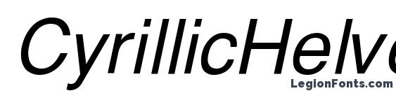 шрифт CyrillicHelvet Italic, бесплатный шрифт CyrillicHelvet Italic, предварительный просмотр шрифта CyrillicHelvet Italic
