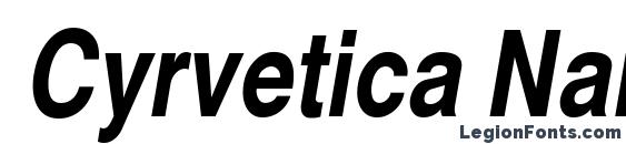 шрифт Cyrvetica Narrow Bold Oblique, бесплатный шрифт Cyrvetica Narrow Bold Oblique, предварительный просмотр шрифта Cyrvetica Narrow Bold Oblique