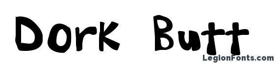 Dork Butt Regular font, free Dork Butt Regular font, preview Dork Butt Regular font