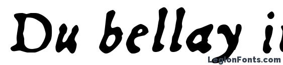 Du bellay italic font, free Du bellay italic font, preview Du bellay italic font