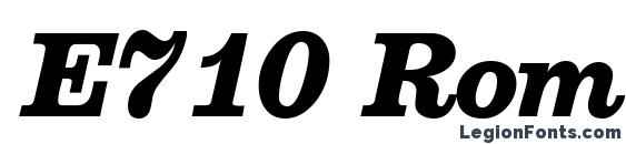 E710 Roman BoldItalic Font