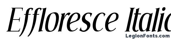 шрифт Effloresce Italic, бесплатный шрифт Effloresce Italic, предварительный просмотр шрифта Effloresce Italic
