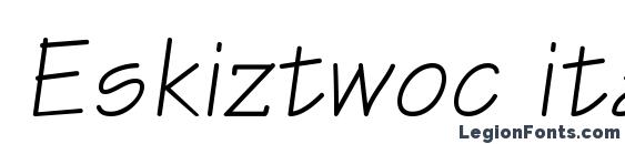 шрифт Eskiztwoc italic, бесплатный шрифт Eskiztwoc italic, предварительный просмотр шрифта Eskiztwoc italic