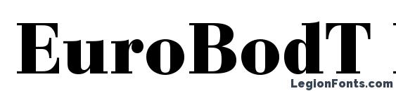 EuroBodT Bold font, free EuroBodT Bold font, preview EuroBodT Bold font