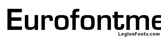шрифт Eurofontmediumc, бесплатный шрифт Eurofontmediumc, предварительный просмотр шрифта Eurofontmediumc