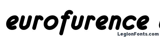 шрифт eurofurence bolditalic, бесплатный шрифт eurofurence bolditalic, предварительный просмотр шрифта eurofurence bolditalic