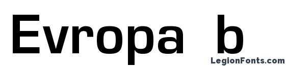 шрифт Evropa b, бесплатный шрифт Evropa b, предварительный просмотр шрифта Evropa b