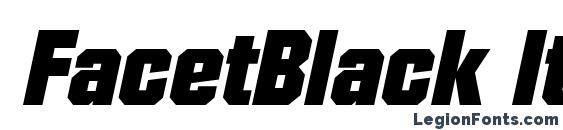 шрифт FacetBlack Italic, бесплатный шрифт FacetBlack Italic, предварительный просмотр шрифта FacetBlack Italic