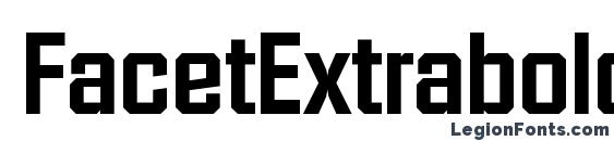 FacetExtrabold Regular font, free FacetExtrabold Regular font, preview FacetExtrabold Regular font