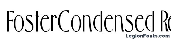 шрифт FosterCondensed Regular, бесплатный шрифт FosterCondensed Regular, предварительный просмотр шрифта FosterCondensed Regular