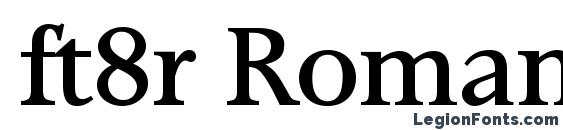 шрифт ft8r Roman, бесплатный шрифт ft8r Roman, предварительный просмотр шрифта ft8r Roman