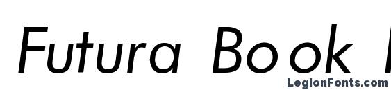 Futura Book Normal Italic font, free Futura Book Normal Italic font, preview Futura Book Normal Italic font