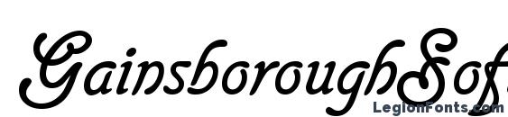 GainsboroughSoft font, free GainsboroughSoft font, preview GainsboroughSoft font
